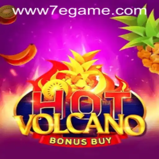 Discover the Thrills of HotVolcanoBonusBuy at 7e.game