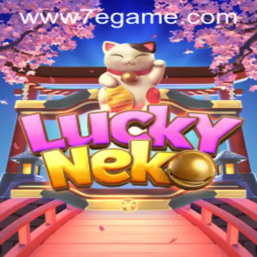 Discover the Exciting World of LuckyNeko on 7e.game